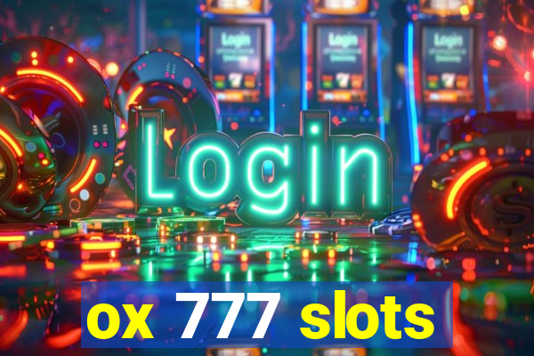 ox 777 slots